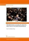 Ibou Coulibaly Diop - Mondialisation et monde des théories dans l'oeuvre de Michel Houellebecq