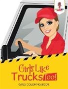 Coloring Bandit - Girls Like Trucks Too!