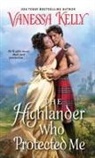 Vanessa Kelly - The Highlander Who Protected Me