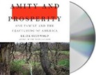 Eliza Griswold, Tavia Gilbert - Amity and Prosperity: One Family and the Fracturing of America (Audio book)
