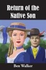 Ben Walker - Return of the Native Son