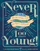 A. Weintraub, Aileen Weintraub, Aileen/ Horton Weintraub, Laura Horton - Never Too Young!