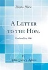 John Quincy Adams - A Letter to the Hon