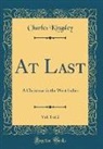 Charles Kingsley - At Last, Vol. 1 of 2