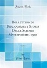 Gino Loria - Bollettino di Bibliografia e Storia Delle Scienze Matematiche, 1900, Vol. 3 (Classic Reprint)