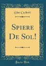 Gino Cuchetti - Spiere De Sol! (Classic Reprint)