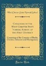 West Chester State Normal School - Catalogue of the West Chester State Normal School of the First District