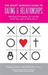 Nadiyah Herron - The Smart Woman's Guide to Dating and Relationships