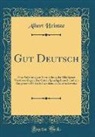 Albert Heintze - Gut Deutsch