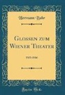 Hermann Bahr - Glossen zum Wiener Theater