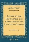 Andrew Stuart - Letter to the Honourable the Directors of the East-India Company (Classic Reprint)