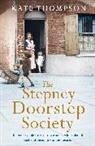 Kate Thompson - The Stepney Doorstep Society