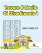 Activity Crusades - Trovare Il Livello Di Divertimento 1