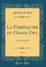 Amédée de Bast - Le Perruquier du Grand Duc, Vol. 4