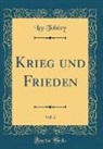 Leo Tolstoy - Krieg und Frieden, Vol. 2 (Classic Reprint)