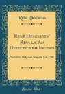 René Descartes - René Descartes' Regulæ Ad Directionem Ingenii