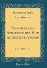 Hermann Garke - Prothese und Aphaerese des H im Althochdeutschen (Classic Reprint)