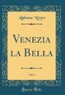 Alphonse Royer - Venezia la Bella, Vol. 2 (Classic Reprint)