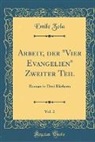 Emile Zola - Arbeit, der "Vier Evangelien" Zweiter Teil, Vol. 2