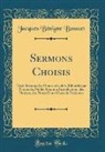 Jacques Bénigne Bossuet - Sermons Choisis