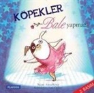 Anna Kemp - Köpekler Bale Yapmaz