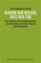 Anna Magdalena Schaupp - Warum wir wissen, was wir tun