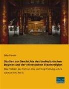 Otto Franke - Studien zur Geschichte des konfuzianischen Dogmas und der chinesischen Staatsreligion