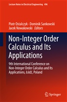 Jacek Nowakowski, Piotr Ostalczyk, Domini Sankowski, Dominik Sankowski - Non-Integer Order Calculus and its Applications