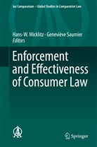 Hans- Micklitz, Hans-W Micklitz, Hans-W. Micklitz, SAUMIER, Saumier, Geneviève Saumier - Enforcement and Effectiveness of Consumer Law