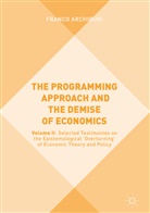Franco Archibugi - The Programming Approach and the Demise of Economics