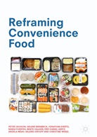 Helen Brembeck, Helene Brembeck, Jonathan Everts, Jonathan e Everts, Maria Fuentes, Bente Halkier... - Reframing Convenience Food