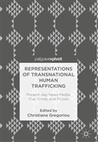 Christian Gregoriou, Christiana Gregoriou - Representations of Transnational Human Trafficking