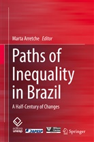 Mart Arretche, Marta Arretche - Paths of Inequality in Brazil