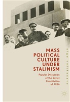 Olga Velikanova - Mass Political Culture Under Stalinism