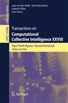 Joaquim Filipe, Jaap van den Herik, Ryszar Kowalczyk, Ryszard Kowalczyk, Ngoc Thanh Nguyen, Ana Paula Rocha... - Transactions on Computational Collective Intelligence XXVIII