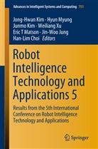 Han-Lim Choi, Jin-Woo Jung, Jong-Hwan Kim, Junmo Kim, Junmo Kim et al, Eric T Matson... - Robot Intelligence Technology and Applications 5