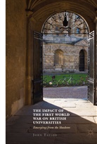 John Taylor - The Impact of the First World War on British Universities
