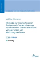 Matthias Wennemer - Methode zur messtechnischen Analyse und Charakterisierung volumetrischer thermo-elastischer Verlagerungen von Werkzeugmaschinen