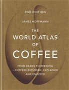 James Hoffmann, Hoffmann James - The World Atlas of Coffee