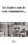 Benoist Rousseau, JD Editions, Jdh Editions - Les traders sont de vrais communistes