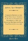 Amherst New Hampshire - Narrative Reports of the Town Officers of Amherst, N. H. For the Year Ending December 31, 1987, and Financial Records for Fiscal Year Ending June 20, 1987 (Classic Reprint)