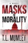 T. L. Mumley - Masks of Morality (Masks Series Book 1)