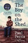 Paul Ferris - The Boy on Shed:A remarkable sporting memoir with a foreword by Alan
