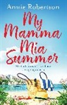 Annie Robertson - My Mamma Mia Summer