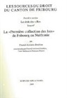 Chantal Ammann-Doubliez, Yann Dahhaoui, Marianne Derron - La «Première collection des lois» de Fribourg en Nuithonie