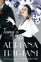Adriana Trigiani - Tony's Wife