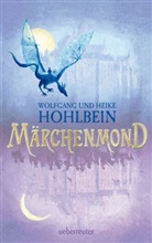 Heike Hohlbein, Wolfgan Hohlbein, Wolfgang Hohlbein - Märchenmond  (Märchenmond, Bd. 1)