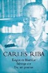 Carles Riba - Elegies de Bierville. Salvatge cor. Darrers poemes