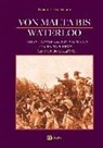 Emanuel Biedermann - Von Malta bis Waterloo: Erinnerungen aus den Kriegen gegen Napoleon I.