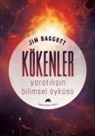 Jim Baggott - Kökenler Yaratilisin Bilimsel Öyküsü